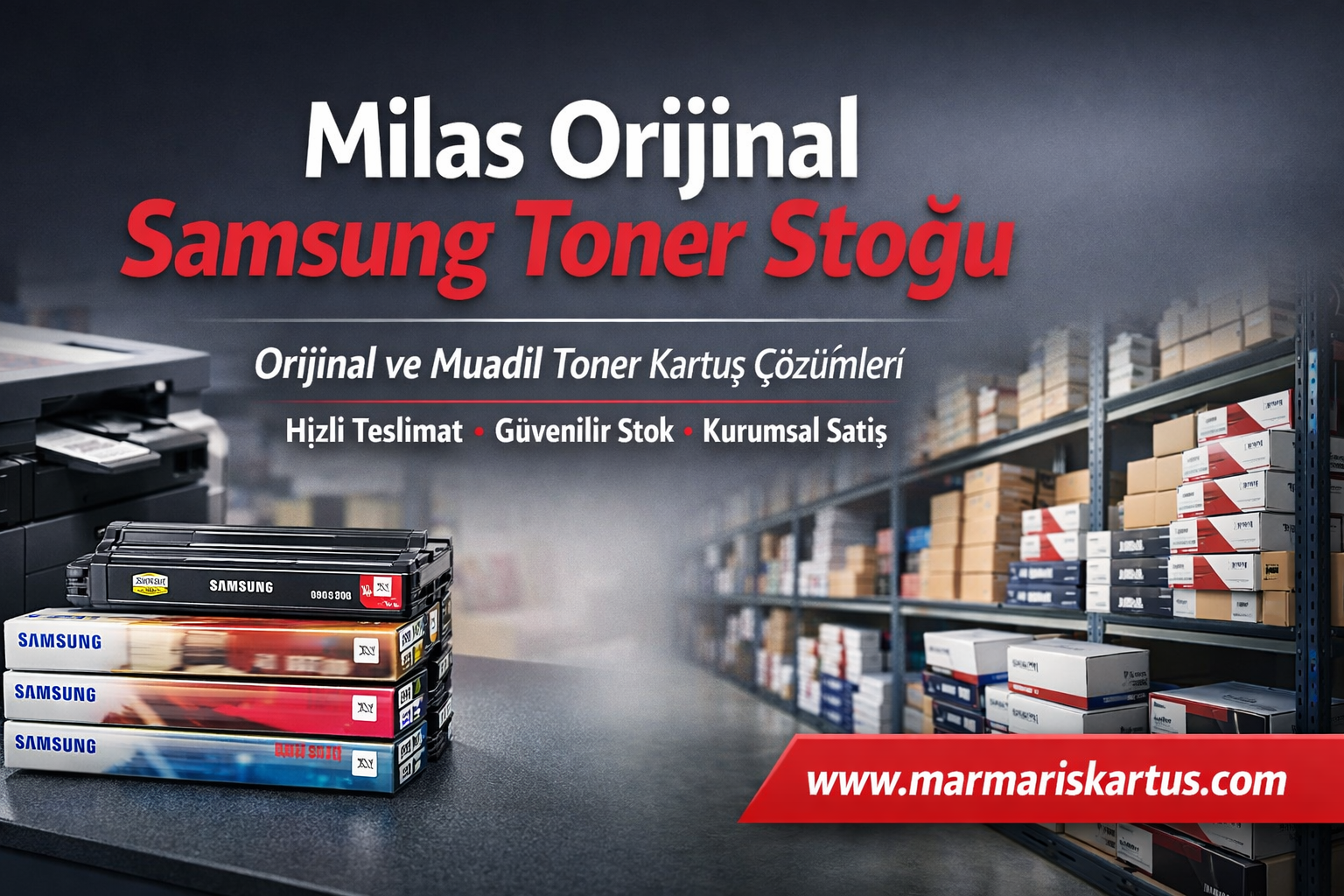 Milas Orijinal Samsung Toner Stoğu ile İşletmeler İçin Kesintisiz Baskı Gücü